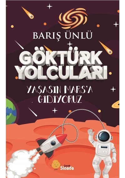 Göktürk Yolcuları / Yaşasın Mars'a Gidiyoruz / Barış Ünlü