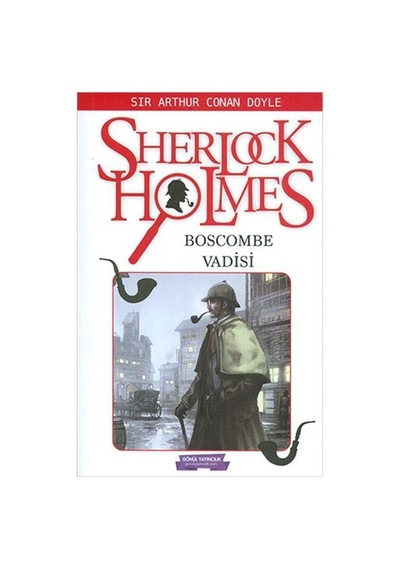 Sherlock Holmes - Bascombe Vadisinin Gizemi - Sir Arthur Conan Doyle - Gönül Yayıncılık