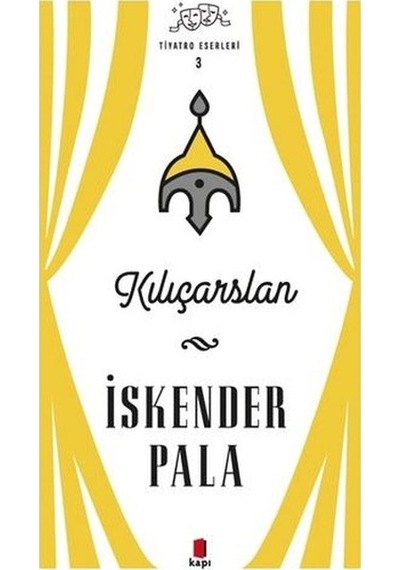 Kılıçarslan - Tiyatro Eserleri 3