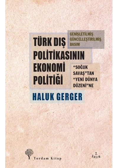 Türk Dış Politikasının Ekonomi Politiği - Haluk Gerger - Yordam Kitap