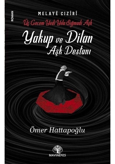 Yakup Ve Dilan Aşk Destanı / Ömer Hattapoğlu
