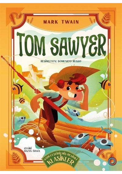 Tom Sawyer Sadeleştirilmiş Resimli Klasikler / Mark Twain