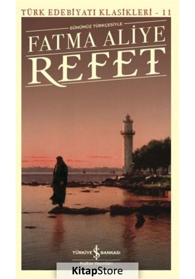 Kitapstore Refet (Günümüz Türkçesiyle) / Fatma Aliye
