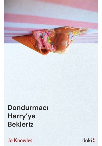 Dondurmacı Harry'ye Bekleriz / Jo Knowles