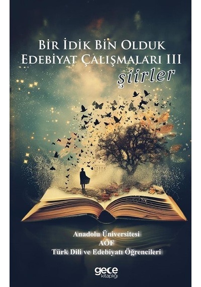Şiirler - Bir İdik Bin Olduk Edebiyat Çalışmaları 3- Gece Kitaplığı