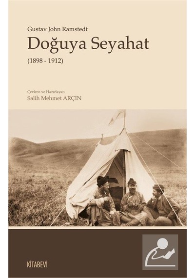 Doğuya Seyahat 1898-1912 / Gustav John Ramstedt