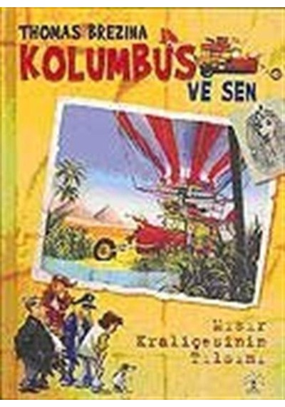 Kolombus ve Sen - Mısır Kraliçesinin Tılsımı - Thomas Brezina - Büyülü Fener