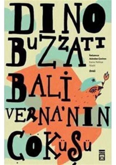 Baliverna'nın Çöküşü - Dino Buzzati - Timaş Yayınları