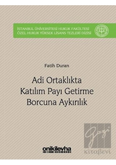 Adli Ortaklıkta Katılım Payı Getirme Borcuna Aykırılık - Fatih Duman - On İki Levha Yayıncılık