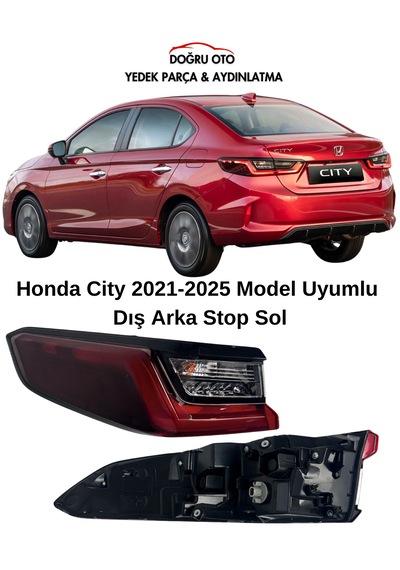 Honda City Sol Arka Dış Stop 2021-2025 Model Uyumludur