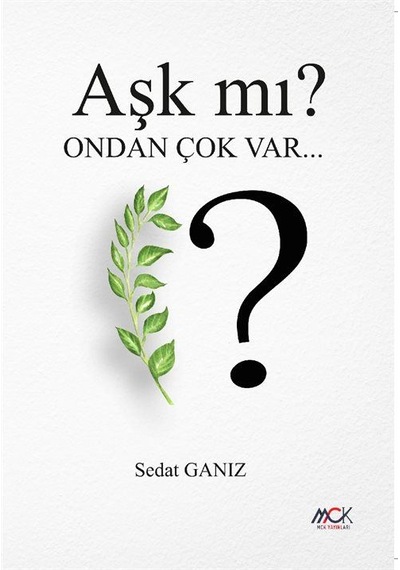 Aşk Mı Ondan Çok Var / Sedat Ganız