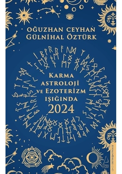 Karma Astroloji ve Ezoterizm Işığında 2024 - Oğuzhan Ceyhan -  Gülnihal Öztürk - Destek Yayınları