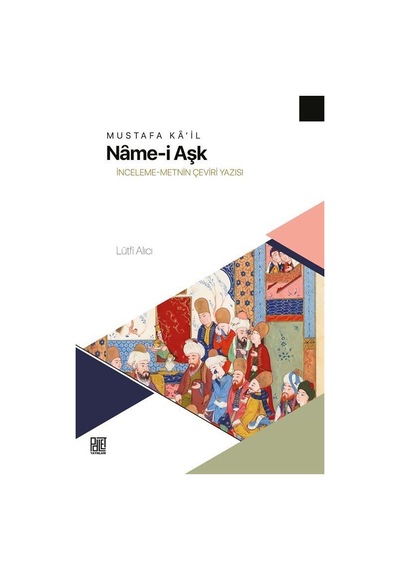 Mustafa Ka'il Name-i Aşk / Lütfi Alıcı