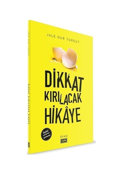 Dikkat Kırılacak Hikaye- Eşik Yayınları