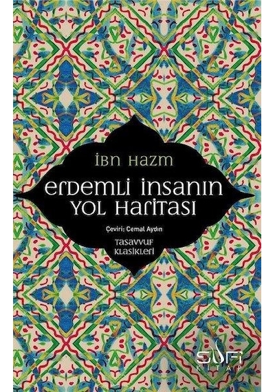 Erdemli İnsanın Yol Haritası - İbn Hazm - Sufi Kitap