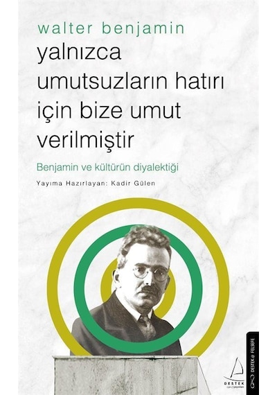 Yalnızca Umutsuzların Hatrı İçin Bize Umut Verilmiştir-walter ...