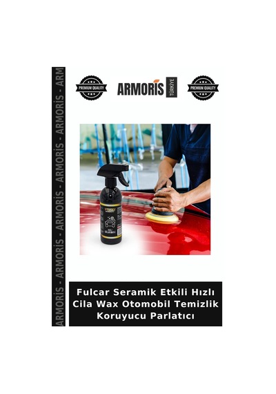 Fulcar Seramik Etkili Hızlı Cila Wax Otomobil Temizlik Koruyucu Parlatıcı