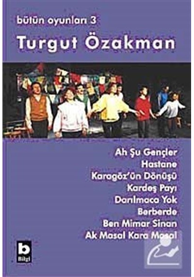 Bütün Oyunları 3 Ah Şu Gençler / Turgut Özakman
