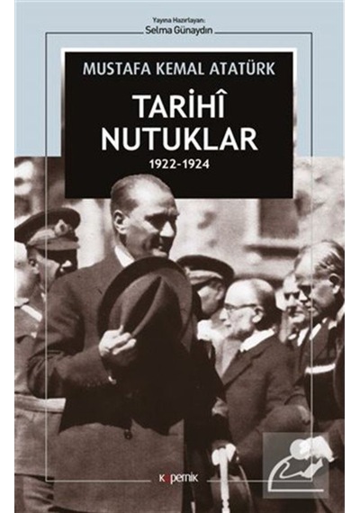Tarihi Nutuklar 1922-1924 / Mustafa Kemal Atatürk 9786257643696