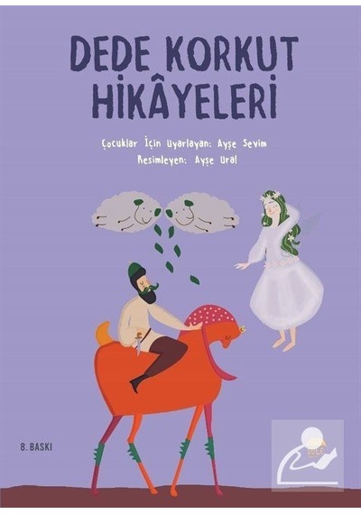 Dede Korkut Hikayeleri / Ayşe Sevim