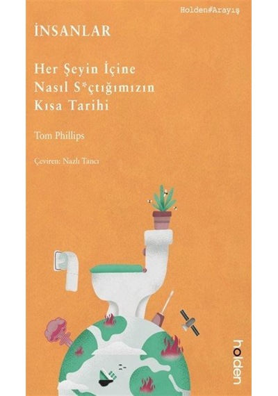 İnsanlar & Her Şeyin İçine Nasıl S Çtığımızın Kısa Tarihi / To...