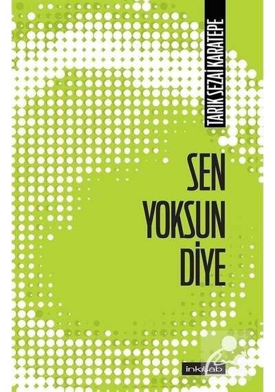Mercankitap Sen Yoksun Diye / Tarık Sezai Karatepe