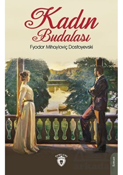 Kadın Budalası - Fyodor Mihayloviç Dostoyevski - Dorlion Yayınevi