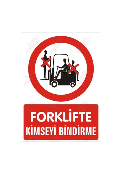 Forklifte Kimseyi Bindirme Levhası