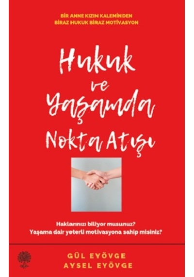 Hukuk ve Yaşamda Nokta Atışı - Platanus Publishing - Gül Eyövge &