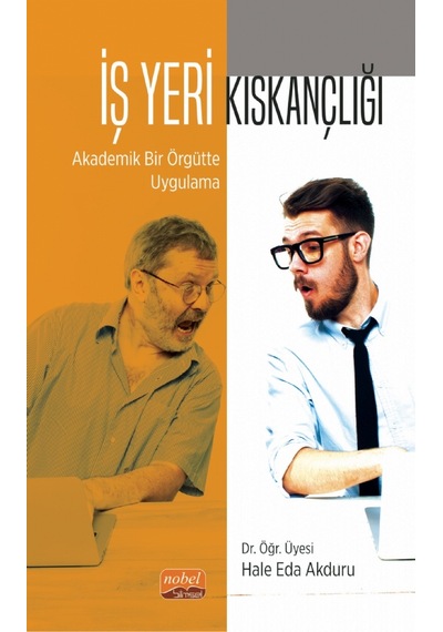 İş Yeri Kıskançlığı: Akademik Bir Örgütte Uygulama