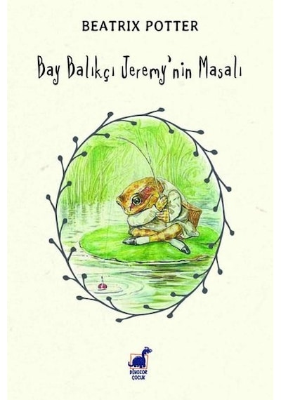 Bay Balıkçı Jeremy'nin Masalı - Beatrix Potter - Dinozor Çocuk