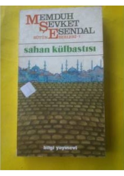 Sahan Külbastısı Memduh Şevket  Esendal