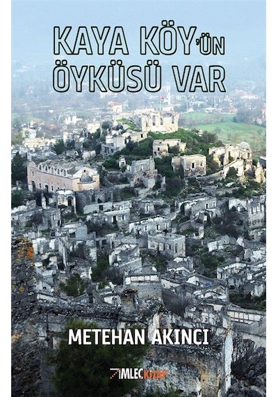 Kaya Köyün Öyküsü Var - Metehan Akıncı - İmleç Kitap