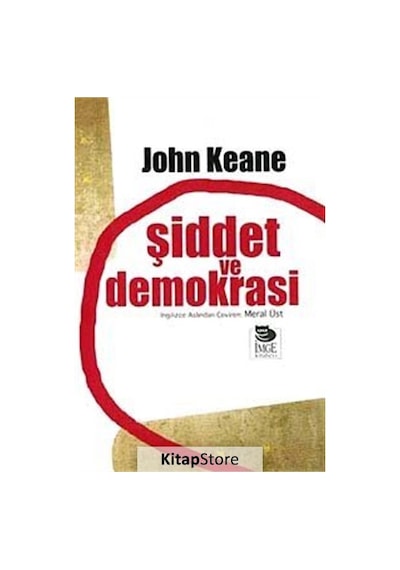 Şiddet ve Demokrasi - John Keane - İmge Kitabevi