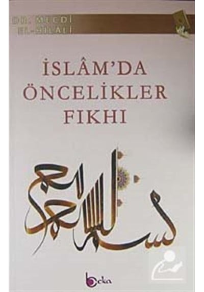 İslam'da Öncelikler Fıkhı / Dr. Mecdi El-Hilali 9786054486403