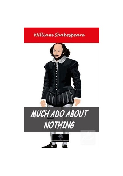 Much Ado about Nothing - William Shakespeare - Platanus Publishing
