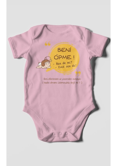 Beni Öpme Bende Mi Evet Sende Baskılı Bebek Zıbını Çıtçıtlı Body %100 Pamuk Kısa Kol Koyu Pembe