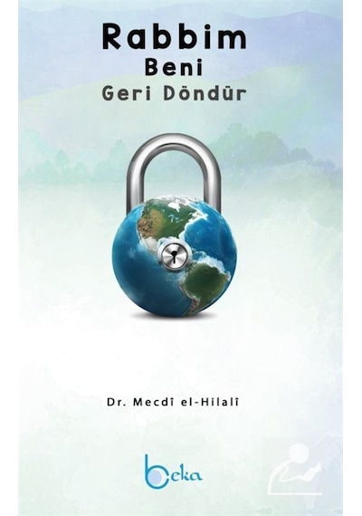 Rabbim Beni Geri Döndür / Dr. Mecdi El-Hilali 9786059603607