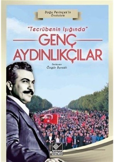 Tecrübenin Işığında Genç Aydınlıkçılar- Kaynak Yayınları