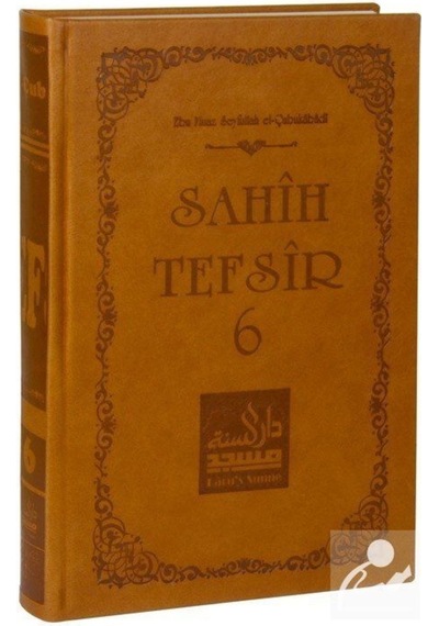 Sahih Tefsir Cilt 6- Kur'an-ı Kerim Tefsiri (Termo Cilt) / Ebu... 9786056615573