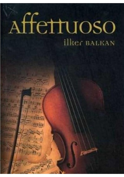 Affettuoso - İlker Balkan İlk Baskı 2007