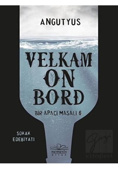 Bir Apaçi Masalı 6 - Velkam on Bord - Angutyus - Nemesis Kitap