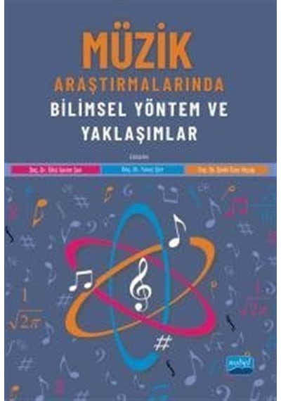 Müzik Araştırmalarında Bilimsel Yöntem ve Yaklaşımlar - Nobel Akademik Yayıncılık