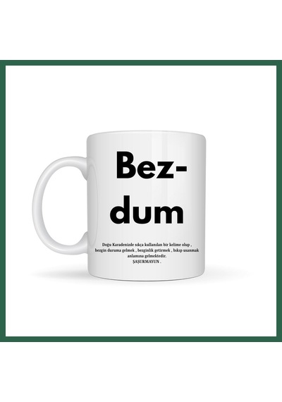 Bezos Bezdum Yazılı Karadeniz Mizah Temalı Kupa Model 239 Komik Baskılı Seramik Kahve Kupası Bzs01 Çok Renkli