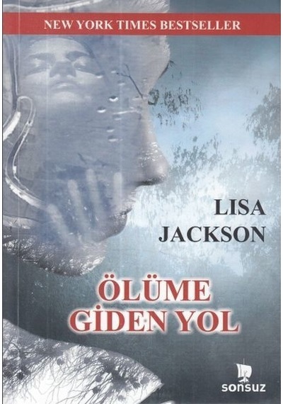 Ölüme Giden Yol - Lisa Jackson - Sonsuz Kitap
