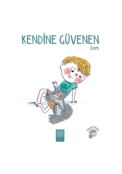 Kendine Güvenen Sam - Ghislaine Dulier - 1001 Çiçek
