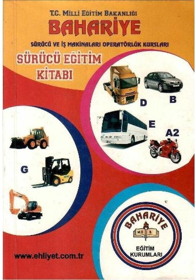 Sürücü Eğitim Kitabı - Sürücü Ve İş Makinaları Operatörlük Kursları