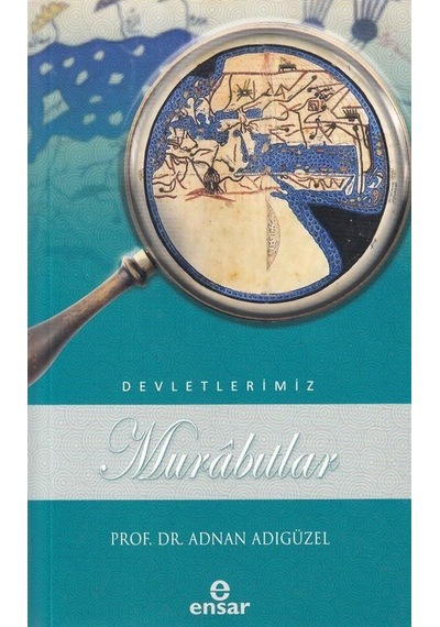 Murabıtlar / Devletlerimiz 36 / Adnan Adıgüzel