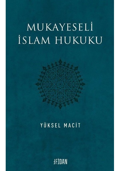Mukayeseli İslam Hukuku / Dr. Yüksel Macit