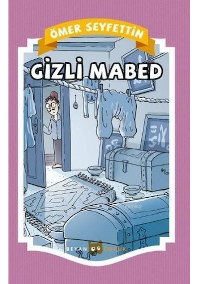 Gizli Mabed - Ömer Seyfettin - Beyan Çocuk